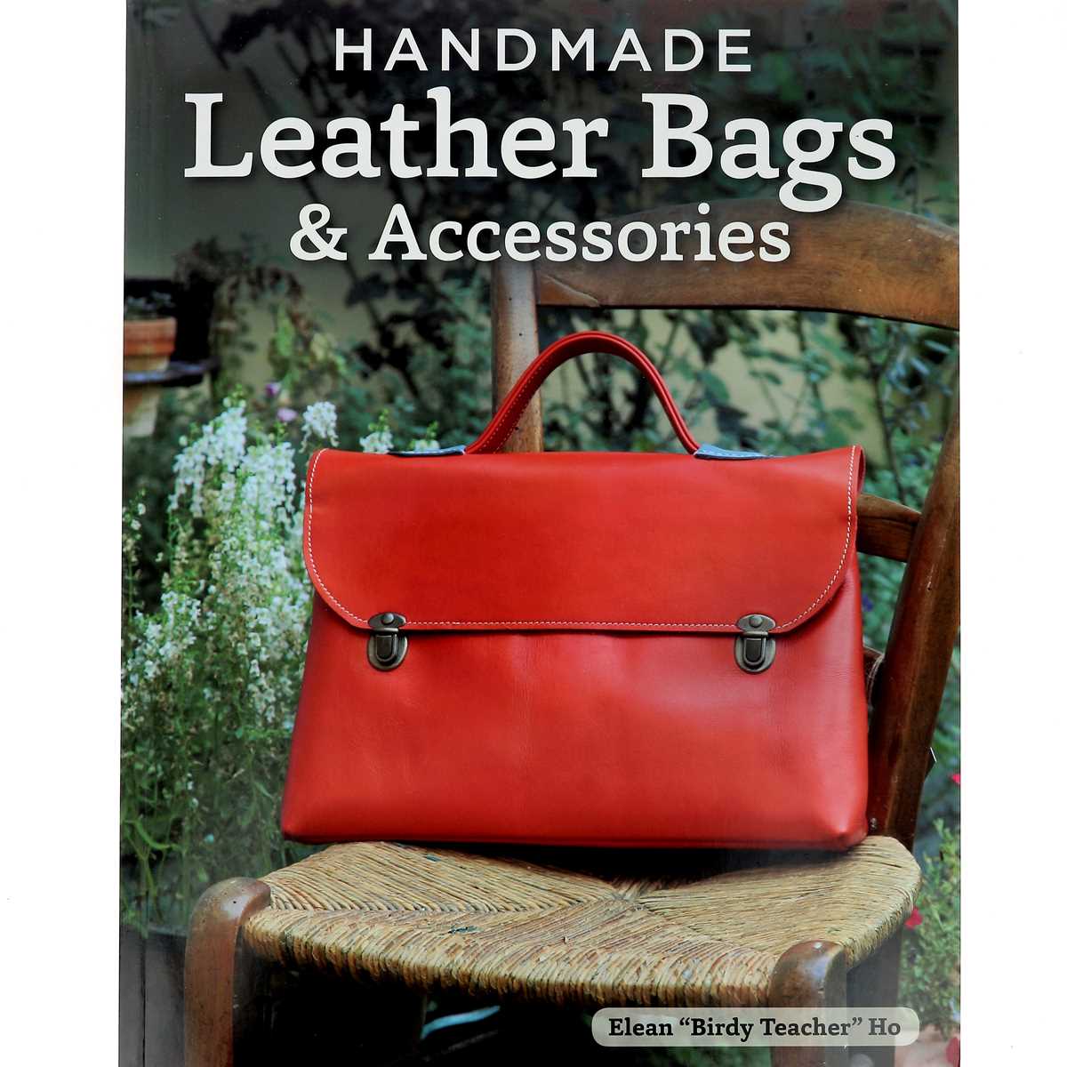 Livre "HANDMADE LEATHER BAGS & ACCESSORIES" - Sacs en cuir faits à la main et accessoires - Deco Cuir