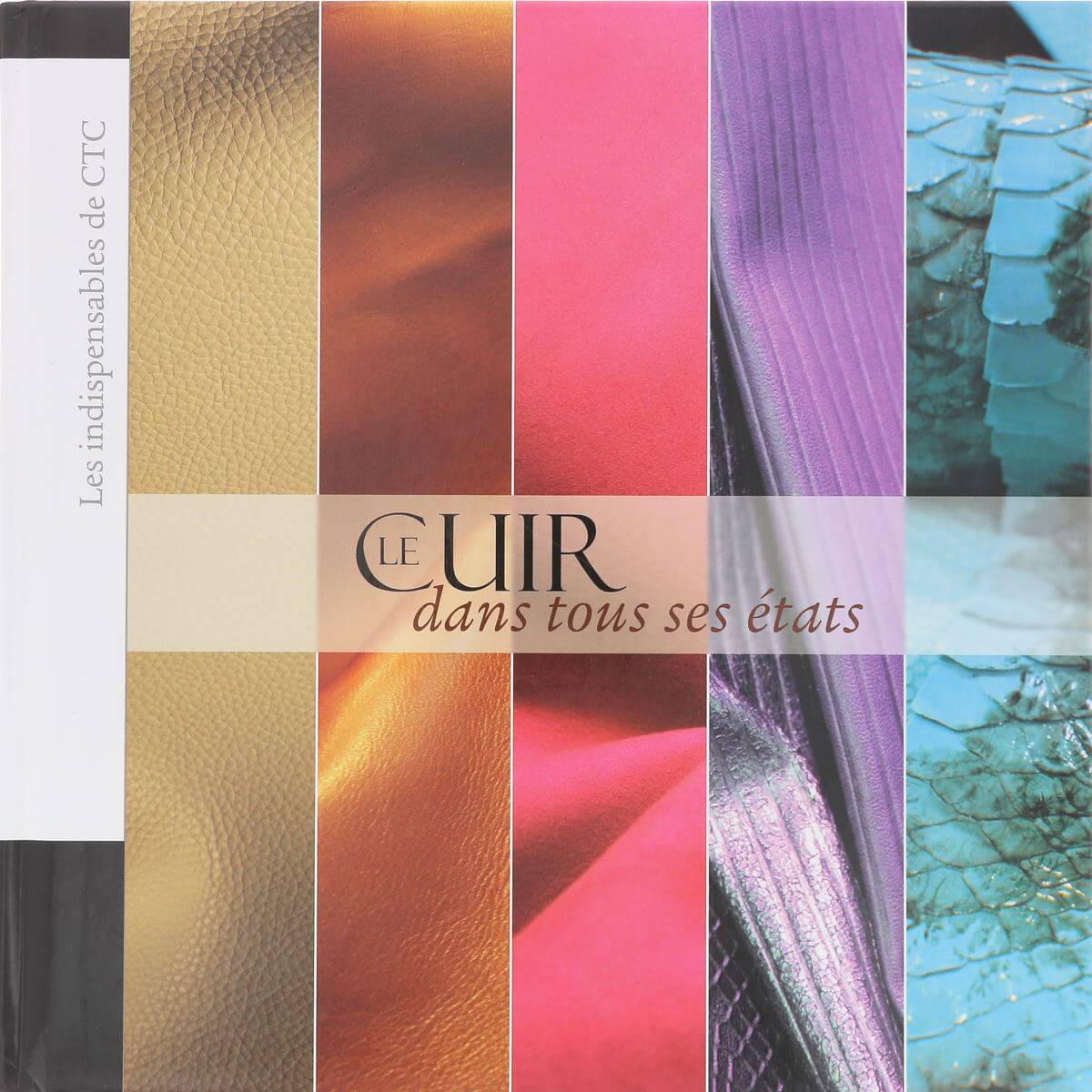 Livre Cuir dans tous ses états par CTC, livre et patrons illustrés sur l'art du cuir et ses techniques.